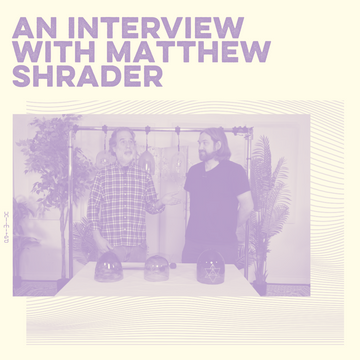 An Interview with Matthew Shrader of Shrader Made Glass